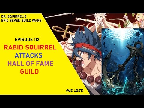 Rabid Squirrel Attacks Hall of Fame Guild [Dr Squirrel's Epic Seven Guild Wars EP112]