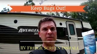 How to keep bugs and pests out of your camper or RV- Refrigerator Screen Install