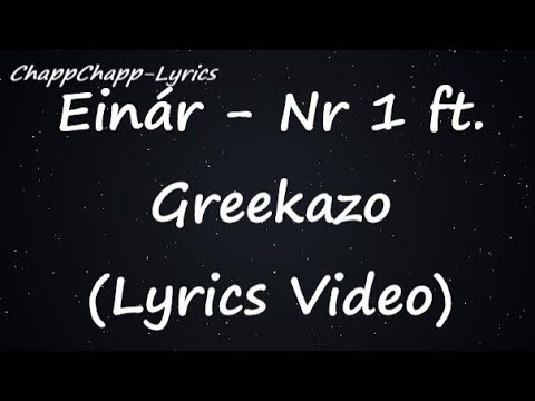 Einár - Nr 1 ft. Greekazo (Lyrics Video)