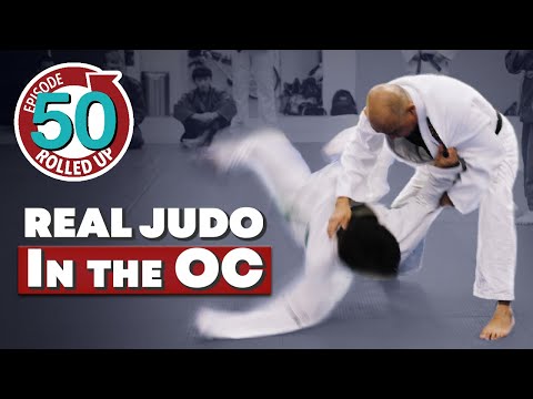 Rolled Up Episode 50 - Real Judo in the OC with Juan Montenegro