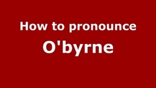 How to pronounce O'Byrne
