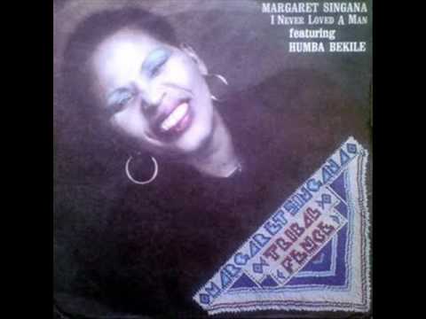 I never loved a man - Margaret Singana