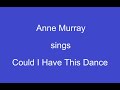 Could I Have This Dance+OnScreen Lyrics -- Anne Murray