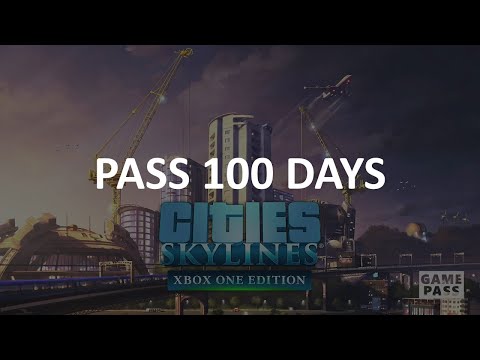 Cities: Skylines - Xbox One Edition Weekly Xbox Game Pass Guide - Pass 100 Days