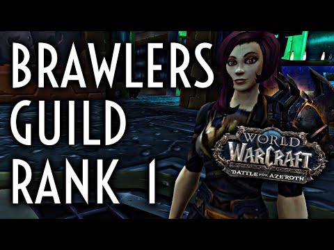 WoW Guide - Brawler's Guild Rank 1 - Patch 8.1.5