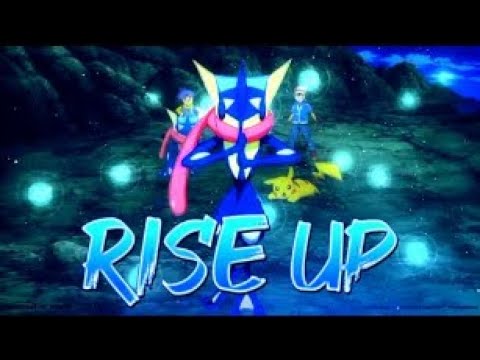 Rise Up  Ash Greninja AMV  Pokémon AMV  720p