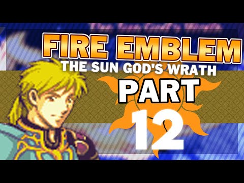 Kirin Chats! Let's Play Fire Emblem: The Sun God's Wrath Part 12