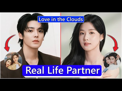 Hou Minghao And Lu Yuxiao (Love in the Clouds) 🥰Who Are Their Real Life Partners?