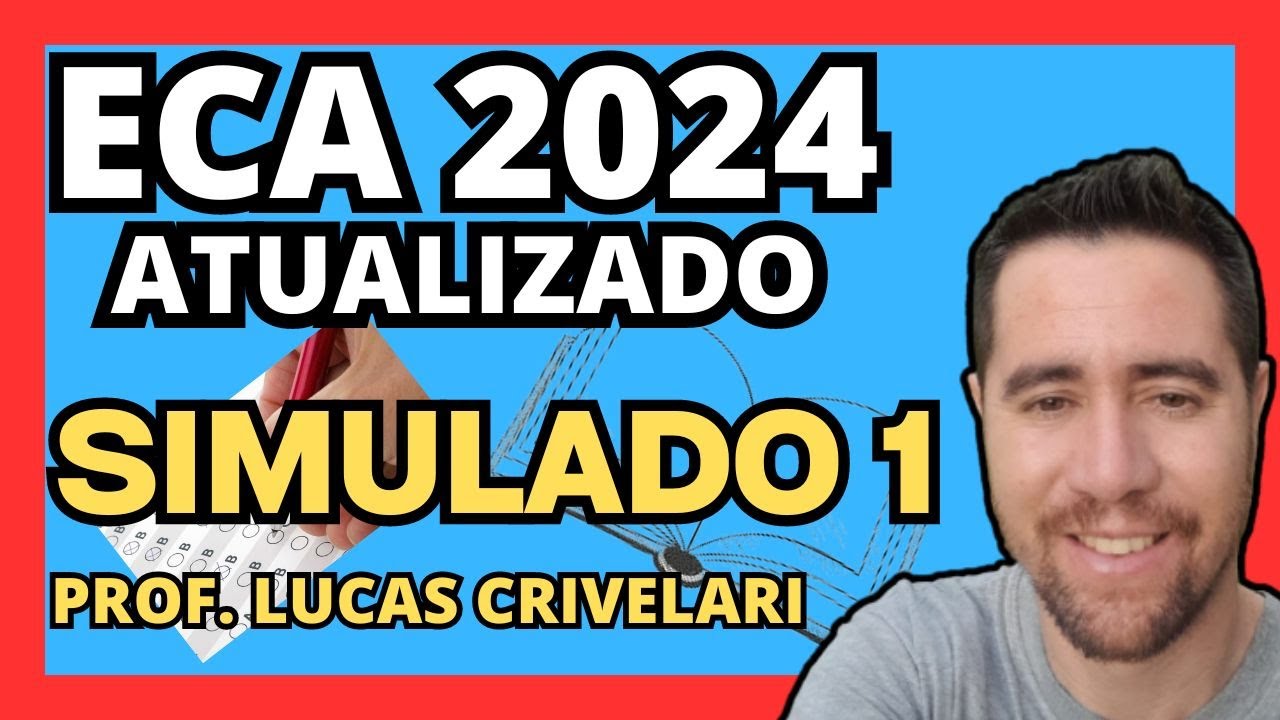ECA 2024: SIMULADO 1 - RESOLVENDO QUESTÕES ATUALIZADAS