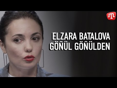 Elzara Batalova | Göñül göñülden