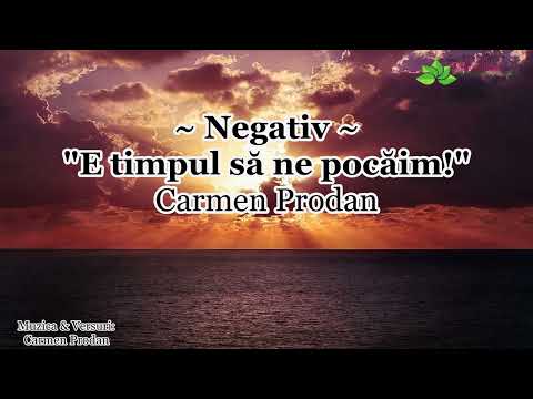 Negativ - E Timpul să ne pocăim - Carmen Prodan [NOU 2023]