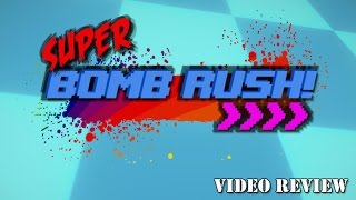 Review: Super Bomb Rush! (Steam) - Defunct Games