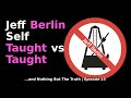 Jeff Berlin: Self-Taught vs Taught