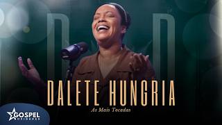 Dalete Hungria | Os Melhores Clipes [Coletânea Vol. 6]