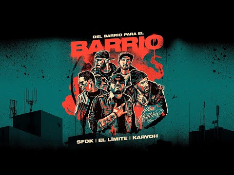 Del Barrio Para El Barrio (con SFDK, El Límite & Karvoh)