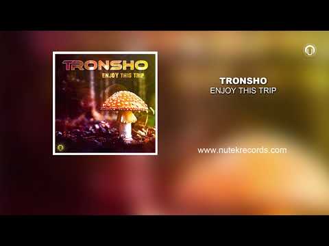 Tronsho - Enjoy This Trip