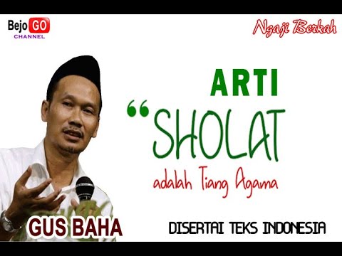Arti Sholat Sbg Tiang Agama-Gus Baha