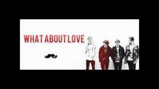 What About Love - The Vamps [LYRICS + PICTURES]