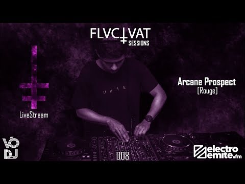 Fluctuat Session #8 (LiveStream) - Arcane Prospect [Rouge]