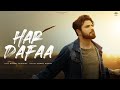 Har Dafaa Official Music Video | Nabeel Shaukat Ali | Anmol Daniel | Novice Records