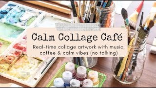 Real -Time Mixed Media Collage Art for Stress Relief | Art Therapy | Calm Art Making