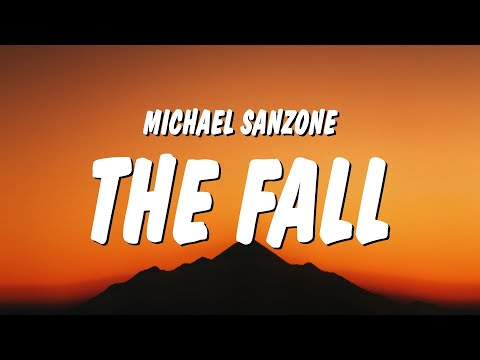 Michael Sanzone - The Fall (Lyrics)