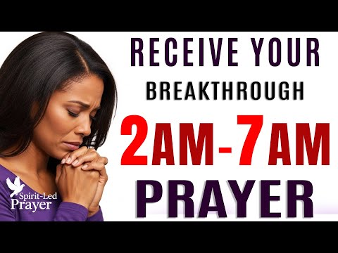 If You Wake Up at 2 AM–7 AM, Pray This Breakthrough Prayer of “Do Not Fear, for I’m With You”