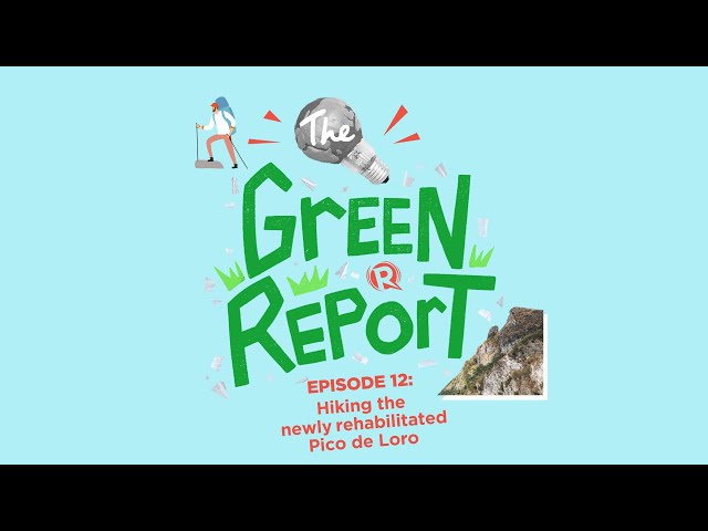 The Green Report: Hiking the newly rehabilitated Pico de Loro