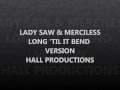 LADY SAW & MERCILESS - LONG 'TIL IT BEND VERSION