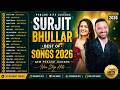 Best Of Surjit Bhullar Songs 2026 Surjit Bhullar New Punjabi Songs Punjabi Hits Jukebox 2026