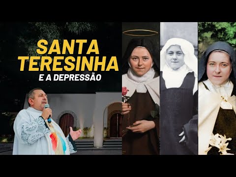 SANTA TERESINHA E A DEPRESSÃO