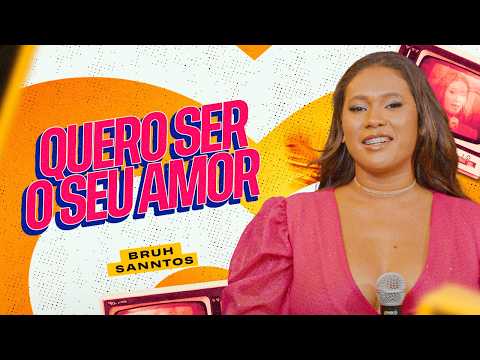 QUERO SER O SEU AMOR - Bruh Sanntos | Pra Secar o Litro 2.0 - OFICIAL