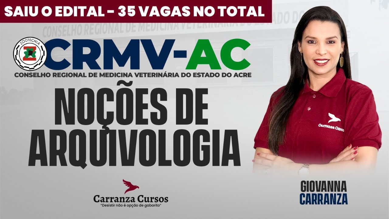 CRMV/AC - Noções de Arquivologia - Prof. Giovanna Carranza