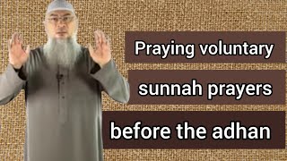 Praying voluntary sunnah prayers before the adhan (Dhuhr) - Assim al hakeem