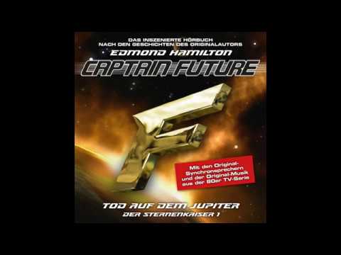 Captain Future - Der Sternenkaiser, Folge 01: Tod auf dem Jupiter (Komplettes Hörspiel)