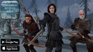 Game of Thrones Beyond the Wall - Gameplay Walkthrough Part #1 (Android & iOS) Remake Gameplay!
