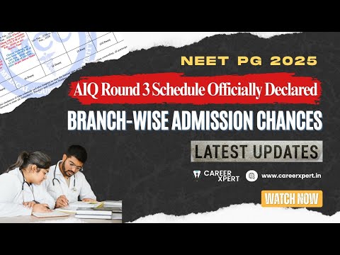 NEET PG 2025 AIQ Round 3 Schedule Officially Declared | Branch-Wise Admission details|Latest Update 