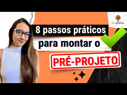 8 PASSOS para montar o PRÉ PROJETO DO TCC! | Passos práticos para destravar