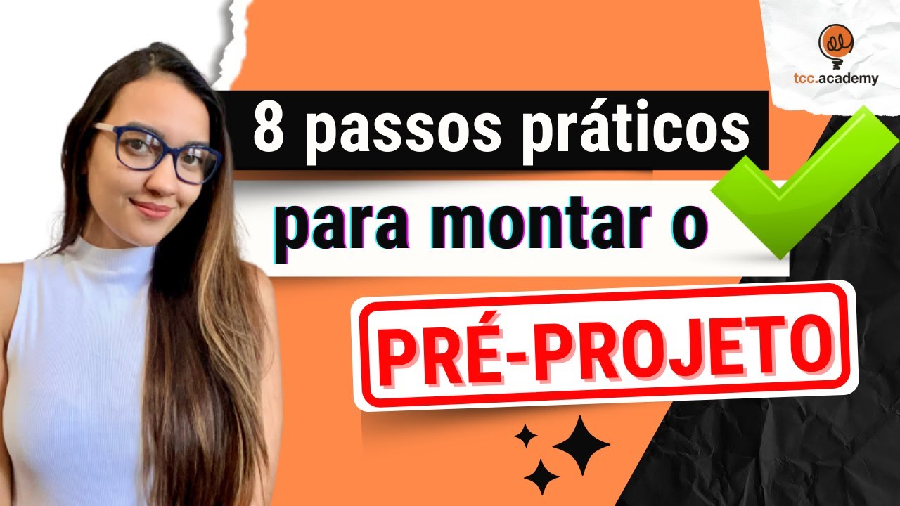 8 PASSOS para montar o PRÉ PROJETO DO TCC! | Passos práticos para destravar