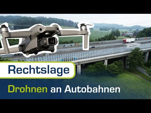 Das musst du mit der Drohne rechtlich an Autobahnen und Bundesstraßen beachten!