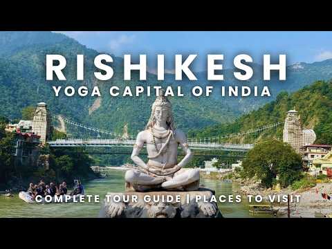 RISHIKESH Travel Guide | Yog Nagri's Best Places to Visit | Bajrang Setu | Triveni Ghat Ganga Aarti