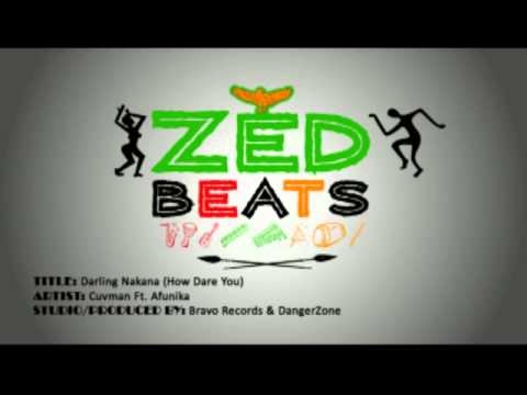 Darling Nakana (How Dare You) - Cuvman Ft. Afunika