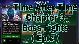 Time After Time Chapter 3 Boss Fights - Epic (MCOC)