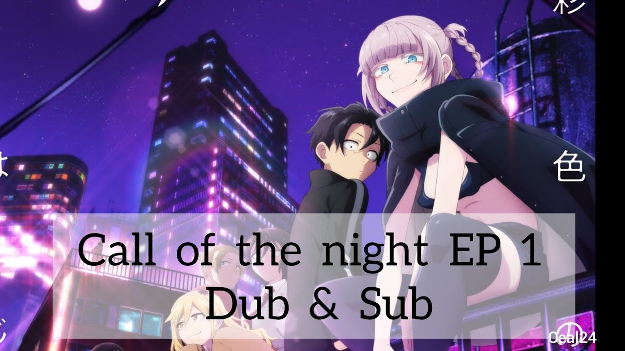Call of the night 🖤 - EP 1 // Eng Sub #anime