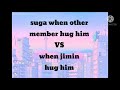 Suga When Other Member Hug Him VS Jimin Hug Him Yoonmin Cr Blackbangtan Purple