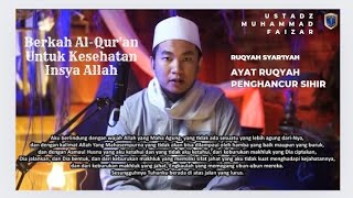 Download lagu Ayat Ruqyah & Doa-doa Perlindungan & Penyembuhan untuk Kesehatan - Ustadz Muhammad Faizar mp3