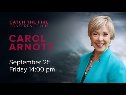 Catch The Fire Conference 2015 - Carol Arnott (Session F) - 25 September 2015