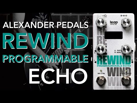 Alexander Pedals: Rewind // Programmable Stereo Delay