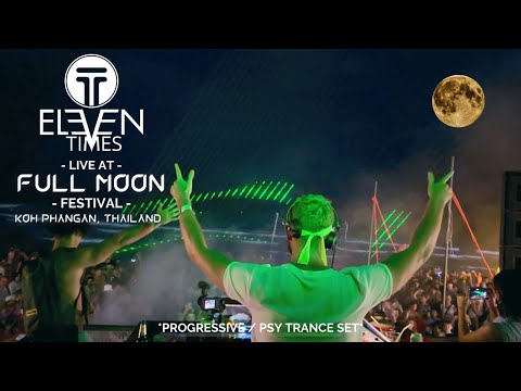 Eleven Times: Full Moon Koh Phangan [Progressive/Psy Trance DJ Set] March 2023