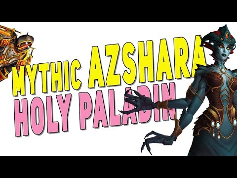BfA 8.2.5 Mythic Queen Azshara - Holy Paladin Glimmer Gameplay | Eternal Palace - Battle for Azeroth